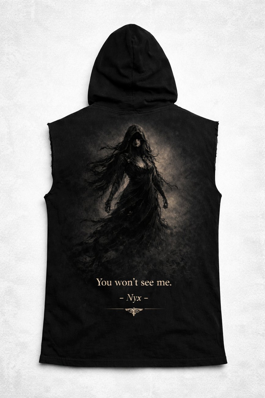 Black cut-off hoodie printed with a hooded figure and the text “You won't see me. – Nyx –”